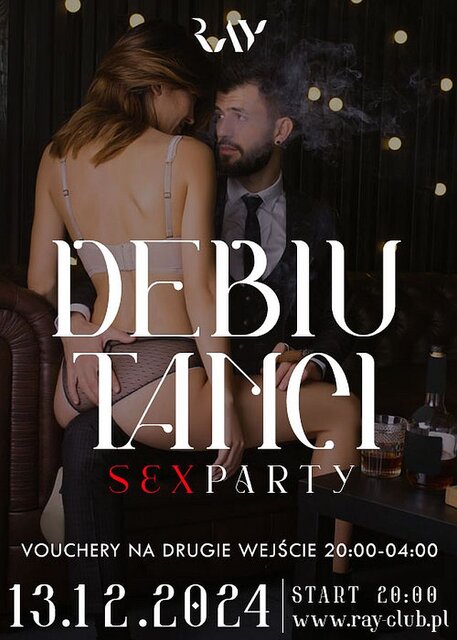 13.12.2024 r. DEBIUTANCI SEX PARTY! - RayClub