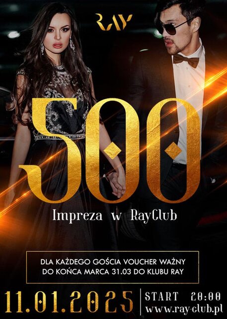 11.01.25 r. JUBILEUSZOWA 500 IMPREZA W RAY - IMPREZA Z DJ / VOUC - RayClub