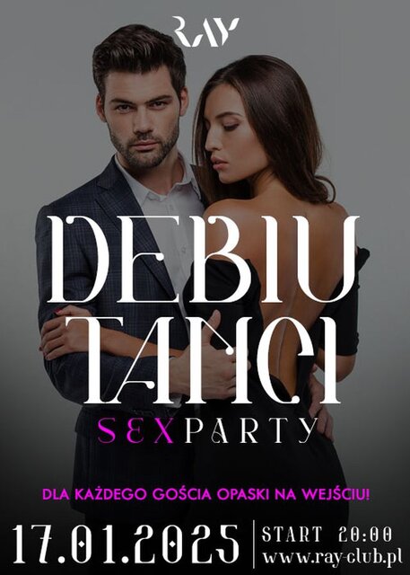 17.01.2025 r. DEBIUTANCI - SEX PARTY - RayClub