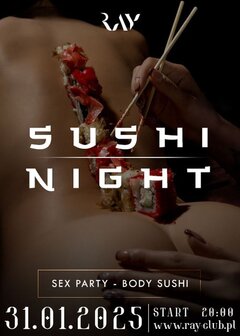 31.01.2025 r. – PIĄTEK - SUSHI NIGHT - SEX PARTY