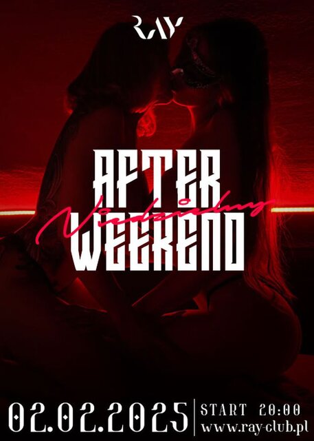 02.02.2025 r. - NIEDZIELA - AFTER WEEKEND SEX PARTY - 15:00 - 23 - RayClub