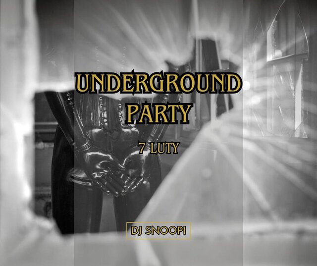 UNDERGROUND PARTY 7 LUTY.jpg - Origamiclub