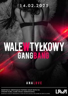 14.02.2025 r. – WALĘ W TYŁKOWY GANG BANG (ANA) LOVE