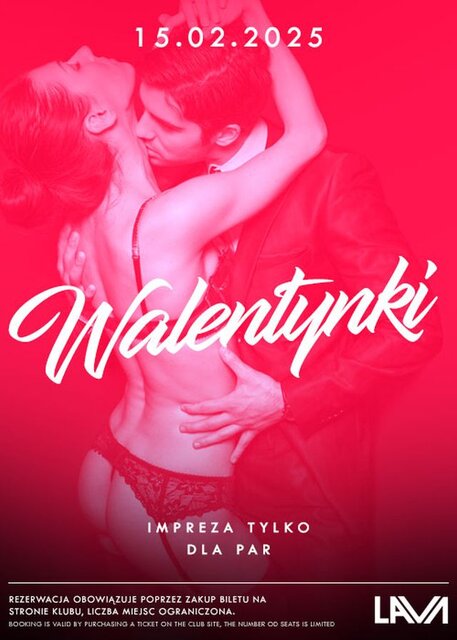 15.02.2025 r. –SOBOTA – WALENTYNKI TYLKO DLA PAR - LavaClub