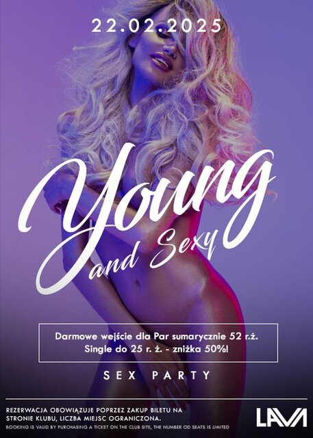 22.02.2025 r. –SOBOTA – YOUNG & SEXY - SEX PARTY - LavaClub