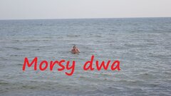 Po to byłem nad morzem!