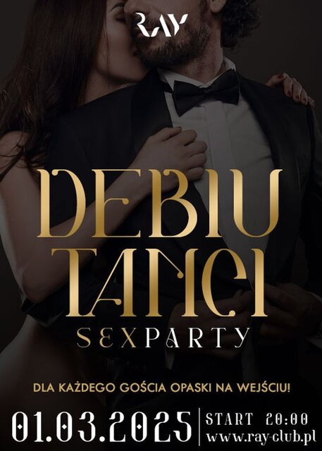 01.03.2025 r. - DEBIUTANCI - SEX PARTY 20:00 - 04:00 - RayClub