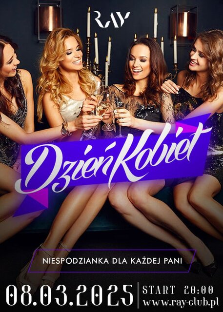08.03.2025 r. – Sobota - DZIEŃ KOBIET - SEX PARTY - RayClub