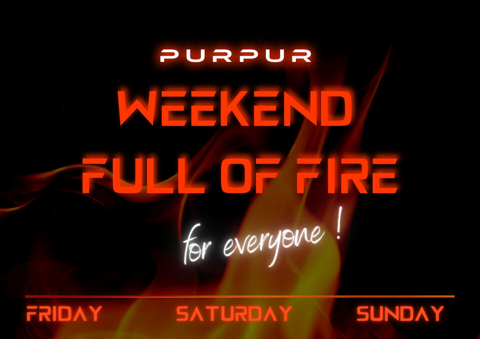 weekend full of fire.jpg - PURPUR_ZMYSLY