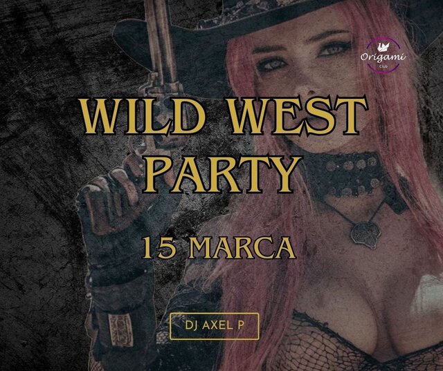 WILD WEST PARTY 15 MARCA.jpg - Origamiclub