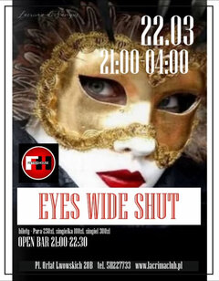 SOBOTA 22 MARCA - EYES WIDE SHUT vol. 2
