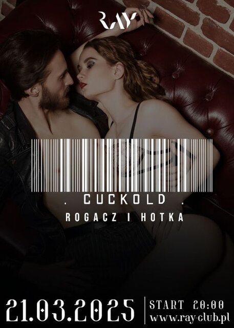 21.03.2025 r. – PIĄTEK - CUCKOLD HOTKA I ROGACZ - SEX PARTY - RayClub