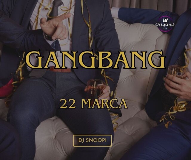 GANGBANG 22 MARCA.jpg - Origamiclub