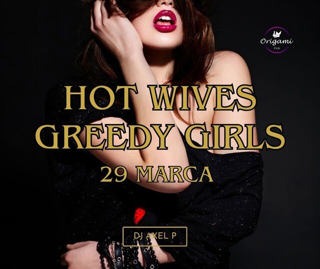 HOT WIVES GREEDY GIRLS 29 MARCA.jpg - Origamiclub