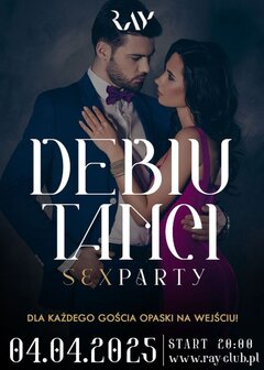 04.04.2025 r. – DEBIUTANCI - SEX PARTY – 20:00 – 04:00