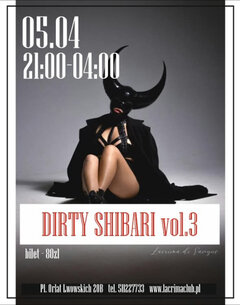 DIRTY SHIBARI vol.3  5 KWIECIEŃ SOBOTA