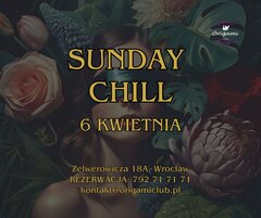 SUNDAY CHILL 6 KWIETNIA.jpg