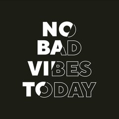 no-bad-vibes-today-new-best-stock-text-effect-professional-uniqu