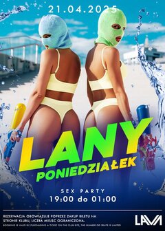 21.04.2025 r. - LANY PONIEDZIAŁEK - SEX PARTY - 19:00 - 01:00