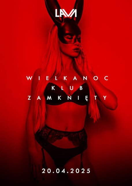 20.04.2025 r. - KLUB ZAMKNIĘTY - LavaClub
