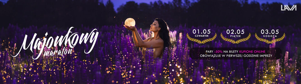 MAJÓWKOWY MARATON - LavaClub