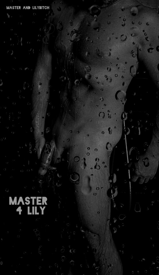 Master shower time - Master_and_Lilybitch