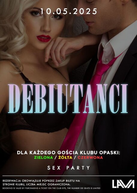 10.05.2025 r. – SOBOTA - DEBIUTANCI SEX PARTY 20:00 - 04:00 - LavaClub