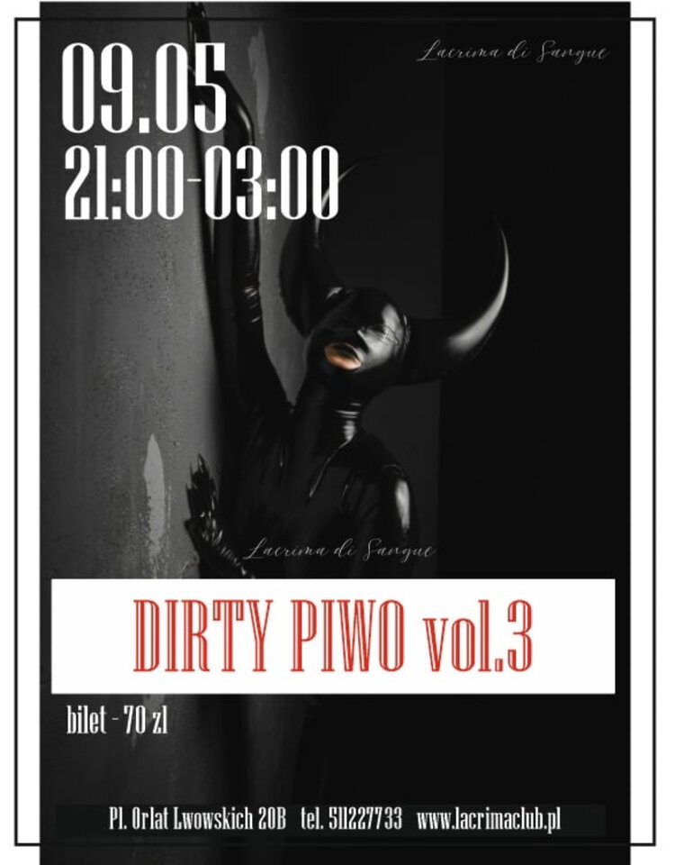 PIĄTEK 09 MAJA - DIRTY PIWO vol.3 - LaCrimadiSangue