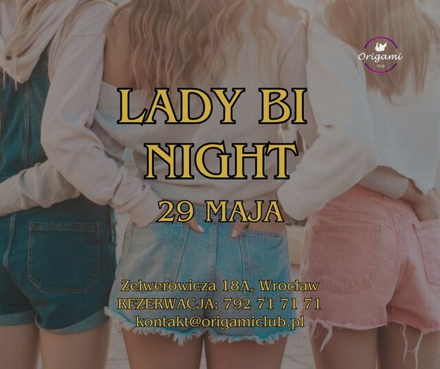LADY BI NIGHT 29 MAJA. ZAPRASZAMY.jpg - Origamiclub