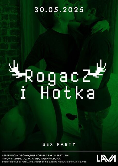 30.05.2025 r. – PIĄTEK - ROGACZ I HOTKA - SEX PARTY - LavaClub