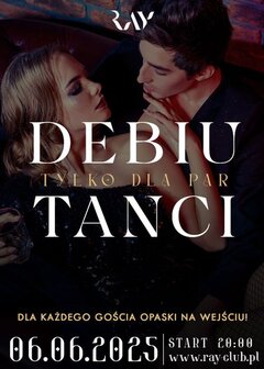 06.06.25 r. - PIĄTEK - DEBIUTANCI - TYLKO DLA PAR