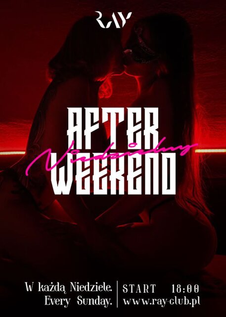 NIEDZIELNY AFTER WEEKEND SEX PARTY - 18:00 - 24:00 - RayClub