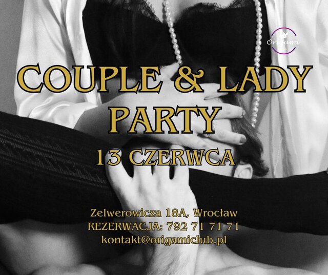 13 CZERWCA PIĄTEK. COUPLE & LADY PARTY.jpg - Origamiclub