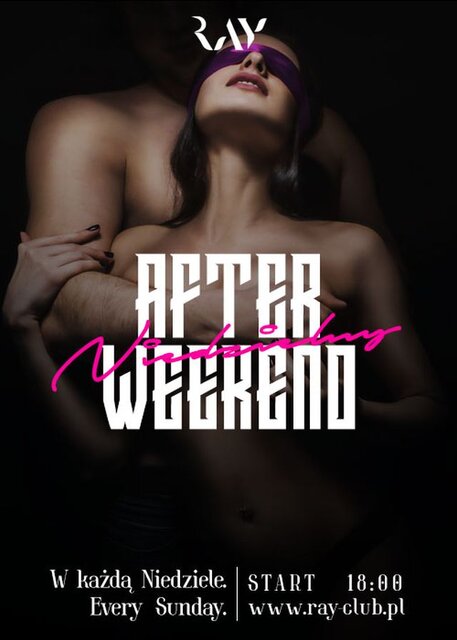 NIEDZIELNY AFTER WEEKEND SEX PARTY - 18:00 - 24:00 - RayClub