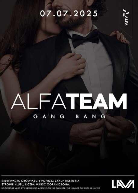 07.07.25 r - ALFA TEAM SIGMA TEAM GANG BANG 20:00 - 00:00 - LavaClub