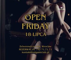 18 LIPCA, PIATEK. OPEN FRIDAY. ZAPRASZAMY!.jpg