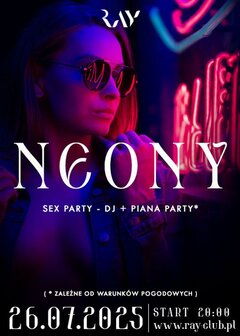26.07.2025 r. - SOBOTA - NEON SEX PARTY DJ + PIANA PARTY