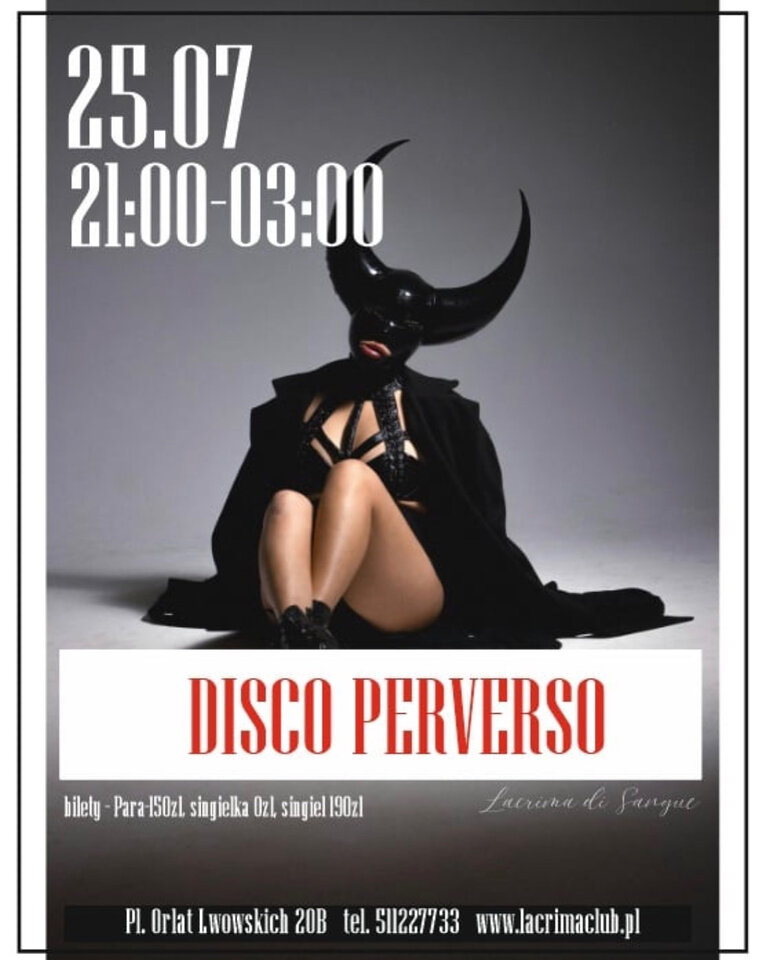 PIĄTEK 25 LIPCA - DISCO PERVERSO - LaCrimadiSangue