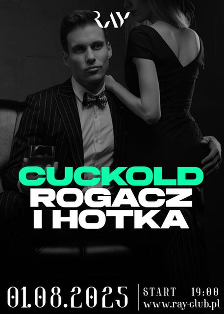 02.08.2025 r. - PIĄTEK- CUCKOLD HOTKA i ROGACZ - RayClub