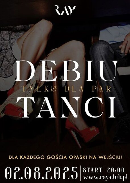 02.08.2025 r. - SOBOTA - DEBIUTANCI TYLKO DLA PAR - RayClub