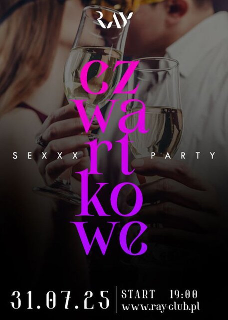 31.07.25 r. CZWARTKOWE SEX PARTY - RayClub