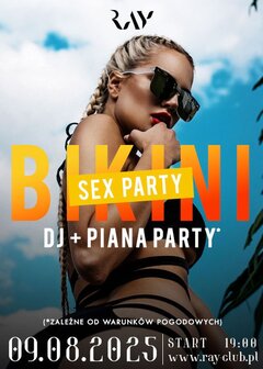 09.08.2025 r. - SOBOTA - BIKINI SEX PARTY - IMPREZA z DJ + PIANA