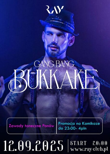12.09.2025 r. - PIĄTEK - GANG BANG BUKKAKE - 20:00 - 04:00 - RayClub