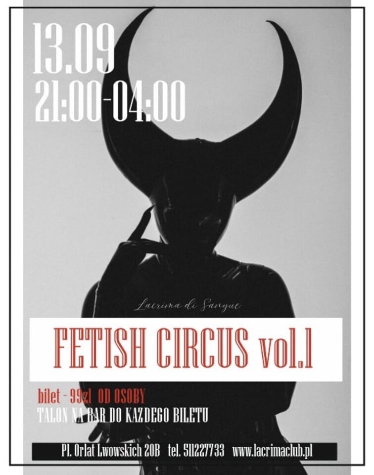 SOBOTA 13 WRZEŚNIA - FETISH CIRCUS vol.1 - LaCrimadiSangue