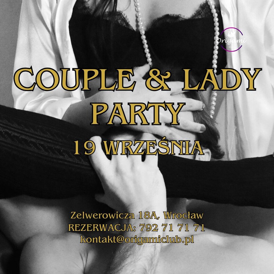 19 września, Piątek. COUPLE & LADY PARTY! ZAPRASZAMY!!.jpg - Origamiclub