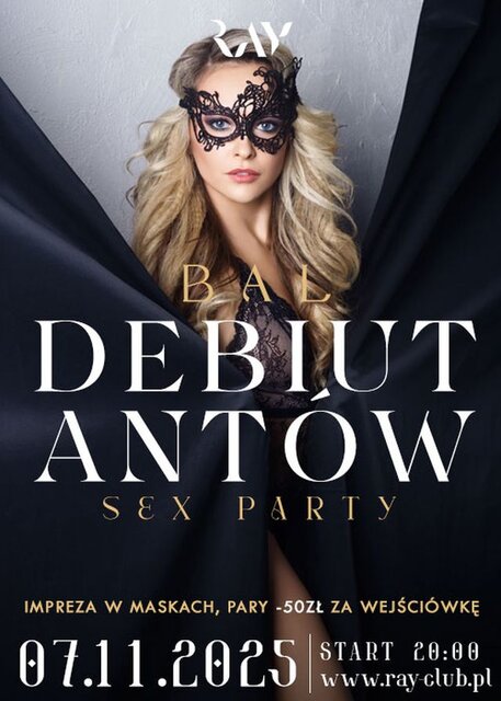 07.11.2025 r. - PIĄTEK - DEBIUTANCI - SEX PARTY - 20:00-04:00 - RayClub