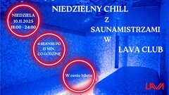 09.11.2025 r. NIEDZIELNY CHILL - 18:00 - 24:00 - SANAMISTRZE!
